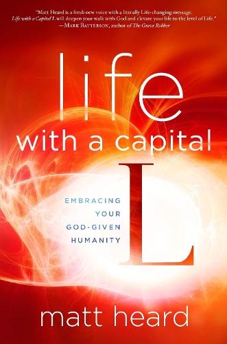 Life with a Capital L  by Matt Heard at Abbey's Bookshop, 