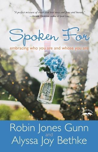 Spoken For: Embracing who you are and Whose you Are  by Robin Jones Gunn at Abbey's Bookshop, 