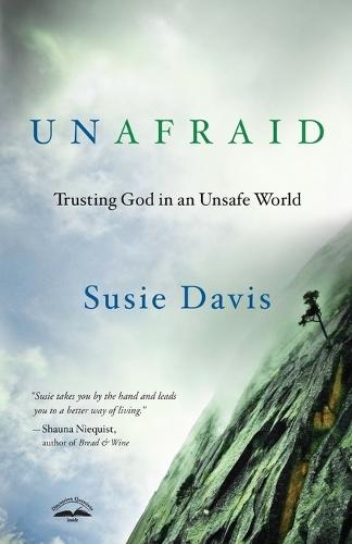 Unafraid: Trusting God in an Unsafe World  by Susie Davis at Abbey's Bookshop, 