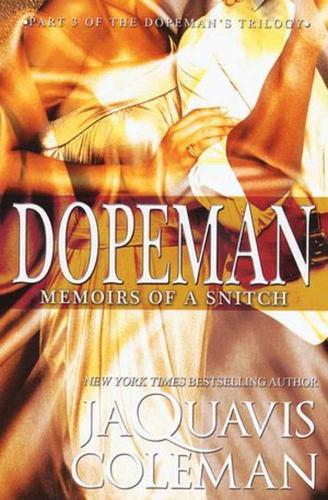 Dopeman: Memoirs Of A Snitch: Part 3 of the Dopeman's Trilogy  by JaQuavis Coleman at Abbey's Bookshop, 