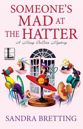 Someone's Mad at the Hatter  by Sandra Bretting at Abbey's Bookshop, 