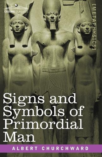 Signs and Symbols of Primordial Man  by Albert Churchward at Abbey's Bookshop, 