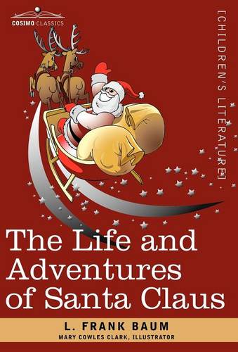 The Life and Adventures of Santa Claus  by L Frank Baum at Abbey's Bookshop, 