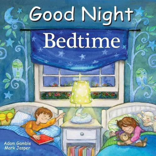 Good Night Bedtime  by Adam Gamble at Abbey's Bookshop, 