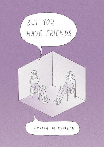 But You Have Friends  by Emilia McKenzie at Abbey's Bookshop, 