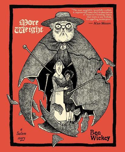 More Weight: A Salem Story  by Ben Wickey at Abbey's Bookshop, 