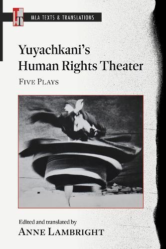 Yuyachkani's Human Rights Theater: Five Plays  by Anne Lambright at Abbey's Bookshop, 