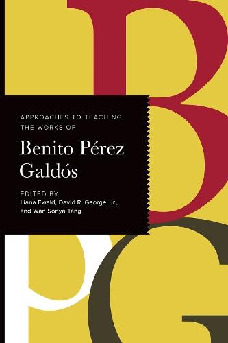 Approaches to Teaching the Works of Benito Pérez Galdós  by Liana Ewald at Abbey's Bookshop, 