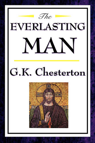The Everlasting Man  by G.K. Chesterton at Abbey's Bookshop, 