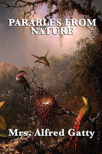 Parables from Nature: Victorian Christian Moral Tales and Nature Stories for Young Readers  by Mrs Alfred Gatty at Abbey's Bookshop, 