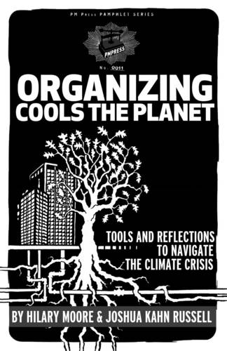 Organizing Cools the Planet: Tools and Reflections to Navigate the Climate Crisis  by Hillary Moore at Abbey's Bookshop, 