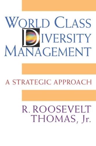 World Class Diversity Management: A Strategic Approach  by R. Roosevelt Thomas at Abbey's Bookshop, 
