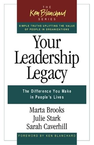 Your Leadership Legacy: The Difference You Make in People's Lives  by Marta Brooks at Abbey's Bookshop, 