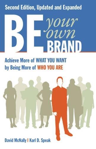 Be Your Own Brand: Achieve More of What You Want by Being More of Who You Are  by David McNally at Abbey's Bookshop, 