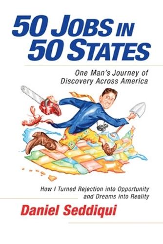 50 Jobs in 50 States: One Man's Journey of Discovery Across America  by Daniel Seddiqui at Abbey's Bookshop, 