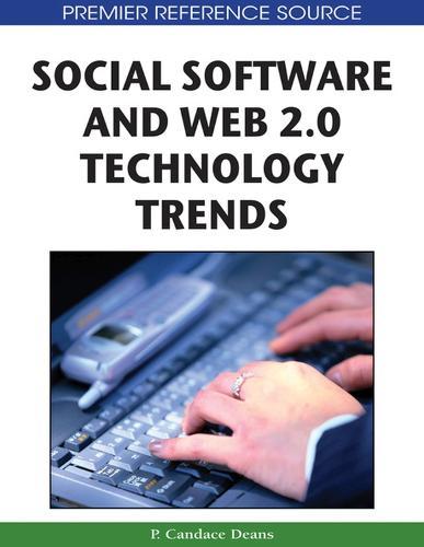 Social Software and Web 2.0 Technology Trend: Blogs, Podcasts and Wikis  by P. Candace Deans at Abbey's Bookshop, 