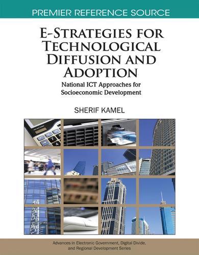 E-Strategies for Technological Diffusion and Adoption: National ICT Approaches for Socioeconomic Development  by Sherif Kamel at Abbey's Bookshop, 