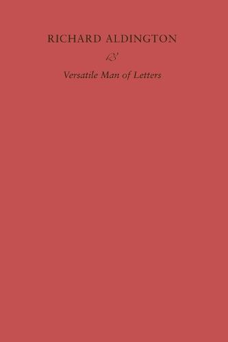 Richard Aldington: Versatile Man of Letters  by Simon Hewett at Abbey's Bookshop, 