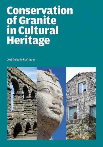 Conservation of Granite in Cultural Heritage  by Jose Delgado Rodrigues at Abbey's Bookshop, 
