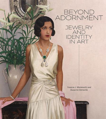 Beyond Adornment: Jewelry and Identity in Art  by Yvonne J. Markowitz at Abbey's Bookshop, 
