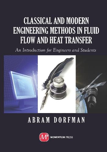 Classical and Modern Engineering Methods in Fluid Flow and Heat Transfer: An Introduction for Engineers and Students  by Abram Dorfman at Abbey's Bookshop, 