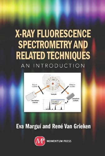 X-Ray Fluorescence Spectrometry and Related Techniques: An Introduction  by Eva Margui at Abbey's Bookshop, 
