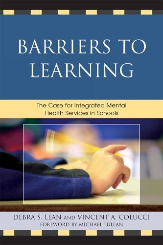 Barriers to Learning: The Case for Integrated Mental Health Services in Schools  by Debra S. Lean at Abbey's Bookshop, 