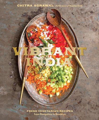 Vibrant India: Fresh Vegetarian Recipes from Bangalore to Brooklyn [A Cookbook]  by Chitra Agrawal at Abbey's Bookshop, 