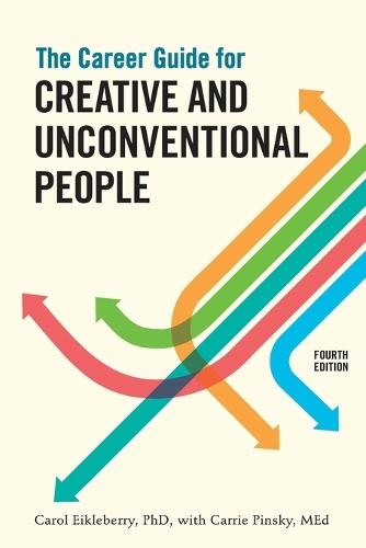 The Career Guide for Creative and Unconventional People, Fourth Edition  by Carol Eikleberry, Ph.D. at Abbey's Bookshop, 