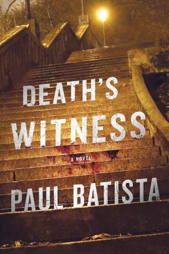 Death's Witness: A Novel  by Paul Batista at Abbey's Bookshop, 