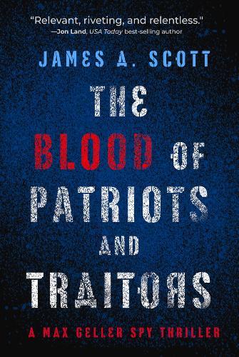 The Blood of Patriots and Traitors  by James A. Scott at Abbey's Bookshop, 
