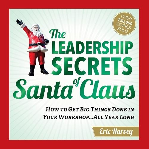 Leadership Secrets of Santa Claus  by Eric Harvey at Abbey's Bookshop, 