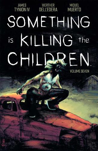 Something is Killing the Children Vol. 7  by James Tynion IV at Abbey's Bookshop, 