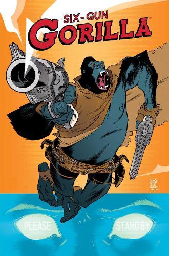 Six-Gun Gorilla  by Simon Spurrier at Abbey's Bookshop, 