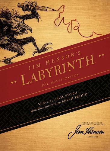 Jim Henson's Labyrinth: The Novelization  by Jim Henson at Abbey's Bookshop, 