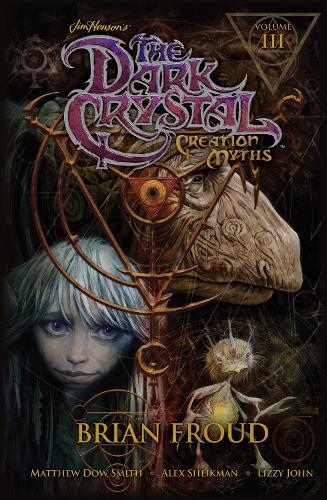 Jim Henson's The Dark Crystal: Creation Myths Vol. 3  by Jim Henson at Abbey's Bookshop, 