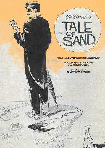 Jim Henson's Tale of Sand Screenplay  by Jim Henson at Abbey's Bookshop, 