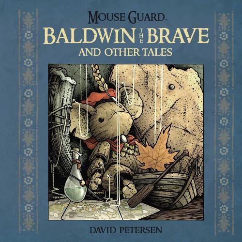 Mouse Guard: Baldwin the Brave and Other Tales  by David Petersen at Abbey's Bookshop, 