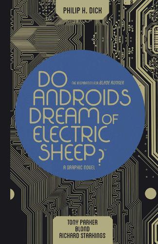 Do Androids Dream of Electric Sheep Omnibus  by Philip K Dick at Abbey's Bookshop, 