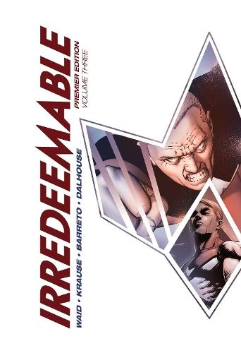 Irredeemable Premier Vol 3 (GN)  by Mark Waid at Abbey's Bookshop, 