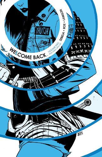 Welcome Back Vol. 2  by Christopher Sebela at Abbey's Bookshop, 