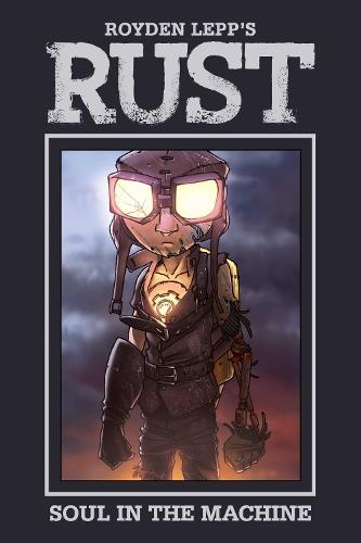 Rust Vol. 4: Soul in the Machine  by Royden Lepp at Abbey's Bookshop, 
