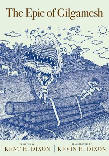 The Epic of Gilgamesh  by Kent H. Dixon at Abbey's Bookshop, 