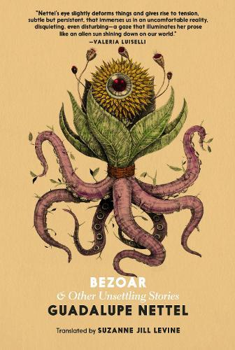Bezoar: And Other Unsettling Stories  by Guadalupe Nettel at Abbey's Bookshop, 