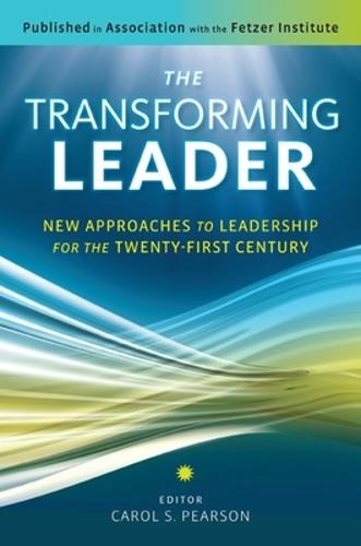 The Transforming Leader: New Approaches to Leadership for the Twenty-First Century  by Carol S. Pearson at Abbey's Bookshop, 