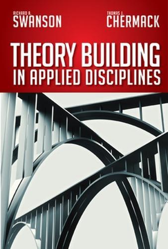 Theory Building in Applied Disciplines  by Richard Swanson at Abbey's Bookshop, 