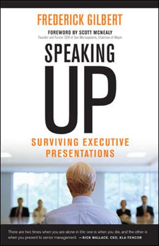 Speaking Up; Surviving Executive Presentations  by Frederick Gilbert at Abbey's Bookshop, 