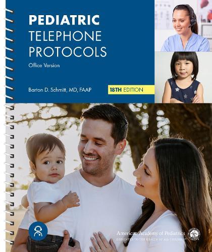 Pediatric Telephone Protocols: Office Version