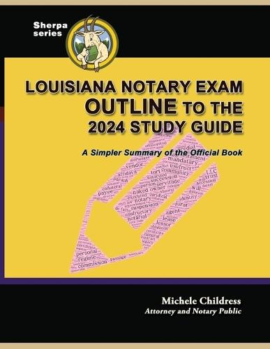 Louisiana Notary Exam Outline to the 2024 Study Guide: A Simpler Summary of the Official Book  by Steven Alan Childress at Abbey's Bookshop, 