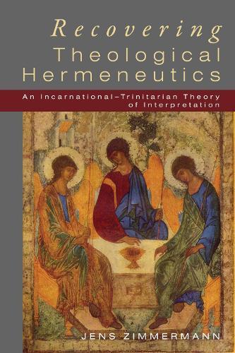 Recovering Theological Hermeneutics  by Jens Zimmermann at Abbey's Bookshop, 